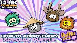 HOW TO ADOPT EVERY SPECIAL PUFFLE - PUFFLE PARTY 2025 |  Club Penguin Journey