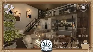 HOUSE FLIPPER|Picturesque House Into Influencer's Loft| Full Renovation Video