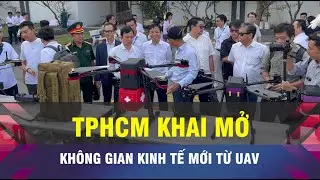 🔔TPHCM khai mở không gian kinh tế mới từ UAV