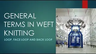 General terms in weft knitting technique - Loop, Face Loop, Back Loop #textile #knitting #loop