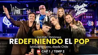Redefiniendo el pop | Dani Ride y Metalengua | Power Tr&iacute;o | Cap 1 Temp 2