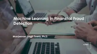 ICFTBA 2024&mdash;Machine Learning in Financial Fraud Detection