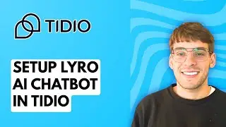 Как настроить чат-бота Lyro AI в Tidio [Полное руководство 2026 года]