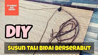 DIY:93 Cara susun tali bidai berserabut #DIYSyahman