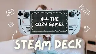 I bought a steam deck + cozy game recommendations 🧸