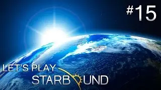 Starbound Lets Play #15 Dreadwing Boss Again...