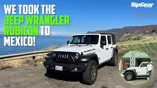 Taking the Jeep Wrangler Rubicon to Mexico!