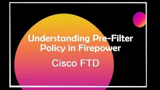 How to Configure Pre-filter Policy in Cisco Firepower |Understanding Prefilter Policy in Cisco FTD
