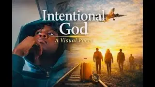 Intentional God | A visual Poem | Christian spoken word
