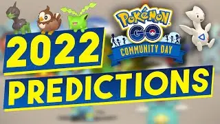My *2022 COMMUNITY DAY PREDICTIONS* For POKEMON GO & Their Moves!