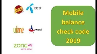 Mobile balance check code 2019 ,ZONG , UFONE ,JAZZ ,WARID and TELENOR
