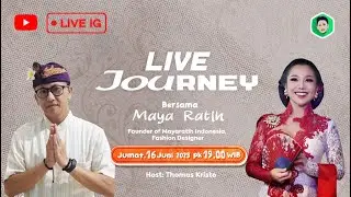 LIVE JOURNEY Bersama Maya Ratih | Founder of Mayaratih Indonesia Fashion Designer