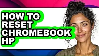 How to Reset Chromebook Hp - Step by Step