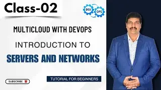MultiCloud With DevOps Class 02 | Introduction To Servers And Networks |  Tutorial for Beginners
