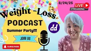 End of Summer Weight Loss Podcast | Healthy Lifestyle Tips & Motivation