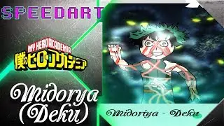 SPEEDART - #MyHeroAcademia - MIDORIYA/DEKU #PlusUltra