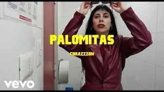 Corazzzon - Palomitas (Official Music Video) (Lyric Video)
