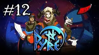 InkEyes Plays: Pyre - #12 Untrustworthy (Storyrich Partybased RPG Sportsball)