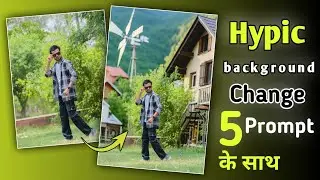 Hypic App Photo Editing Prompt | Get The BEST Photo Editing Results With Hypic Apps