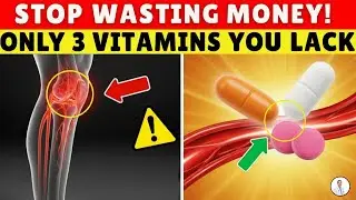 Stop Taking Multivitamins! These 3 Vitamins Clean Arteries Better & Restore Circulation