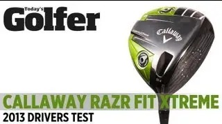 Callaway RAZR Fit Xtreme - 2013 Drivers Test - Today's Golfer