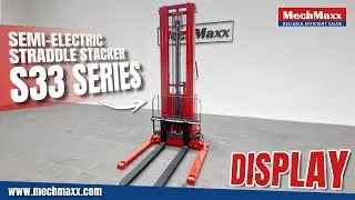 Demonstration of MechMaxx Semi-Electric Straddle Stacker S33 Series：S33-118S，S33-138S
