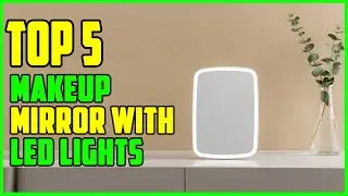 TOP 5 Best Makeup Mirror with LED Lights 2025 |  Glow Up: Best Mirrors with LEDs!