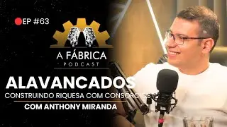 EP #63 - A FABRICA PODCAST - ANTONY MIRANDA - O REI DO CONS&Oacute;RCIO