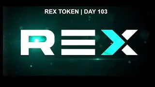 REX TOKEN | DAY 103