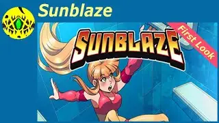 Sunblaze First Look