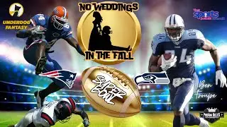 NO WEDDINGS IN THE FALL SUPER BOWL PREVIEW 📱