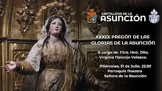 XXXIX PREGÓN DE LAS GLORIAS DE LA ASUNCIÓN