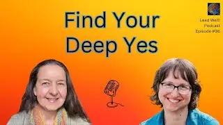 Deep Vitality. How to Honour Your True Yes and Avoid Burnout with Dr. Deborah Zucker