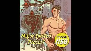 Major Spoilers Podcast #1158: Assorted Crises and Space Opera Mayhem