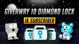 Growtopia Giveaway Party 1K Subscriber , 10 Diamond Lock FREE !!! | Saloa GT