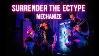 SURRENDER THE ECTYPE - Mechanize (Official Music Video)