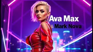 Ava Max & Mark Nova &ndash; No Good Excuse (Original Remix)