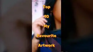 top 10 my favourite artwork #art#artist#drawing#shortvideo#subscribe#draw#shorts @ArtistRahilJindran