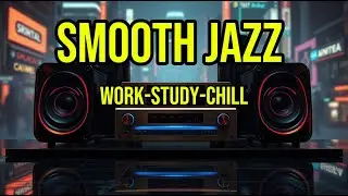 Smooth Jazz Instrumental 2026 🌙 Deep Focus & Chill | Work, Study, Relax | Delta Tunes