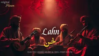 LAHN | لحن 🔥 Arabic Techno House Mix Deep Oriental Beats & Energy
