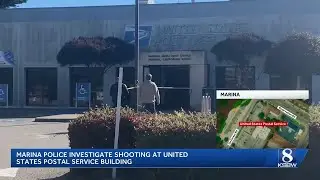 Police investigate shooting at USPS building in Marina