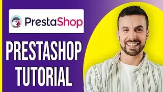 Prestashop Tutorial for Beginners -2025 (New Update)