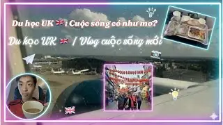 Vlog #1: H&agrave;nh tr&igrave;nh sang UK 🇬🇧 du học | Liệu m&igrave;nh c&oacute; c&ocirc; đơn giữa nơi xứ sở sương m&ugrave;?🌧️| LDL Official