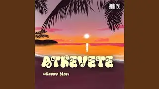 Atr&eacute;vete