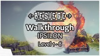 Besiege Walkthrough IPSILON Level 1 - Level 8 | The CocoaCoCi