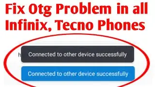 Исправлена ​​проблема успешного подключения к другому устройству Infinix, Tecno OTG.