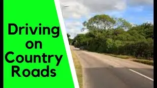 Driving on country(rural) road tips. Driving in the UK