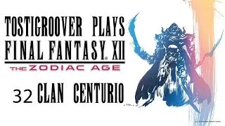 Clan Centurio Rewards [FF12 TZA episode 32]
