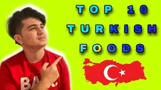TOP 10 TURKISH FOODS   (ده تا از بهترین غذا های ترکیه)