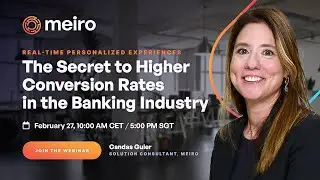 Real-Time Personalized Experiences: The Secret to Higher Conversion Rates in the Banking Industry